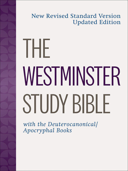 Title details for The Westminster Study  Bible by Westminster John Knox Press - Wait list